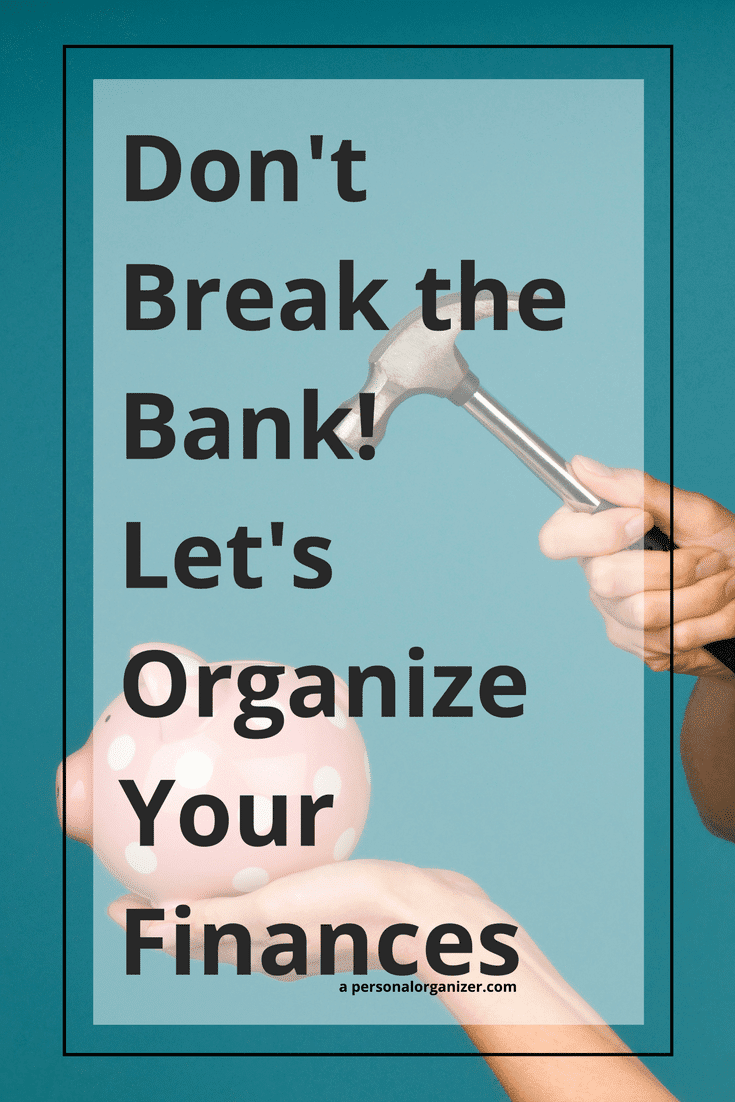 Don't Break the Bank! Let's Organize Your Finances