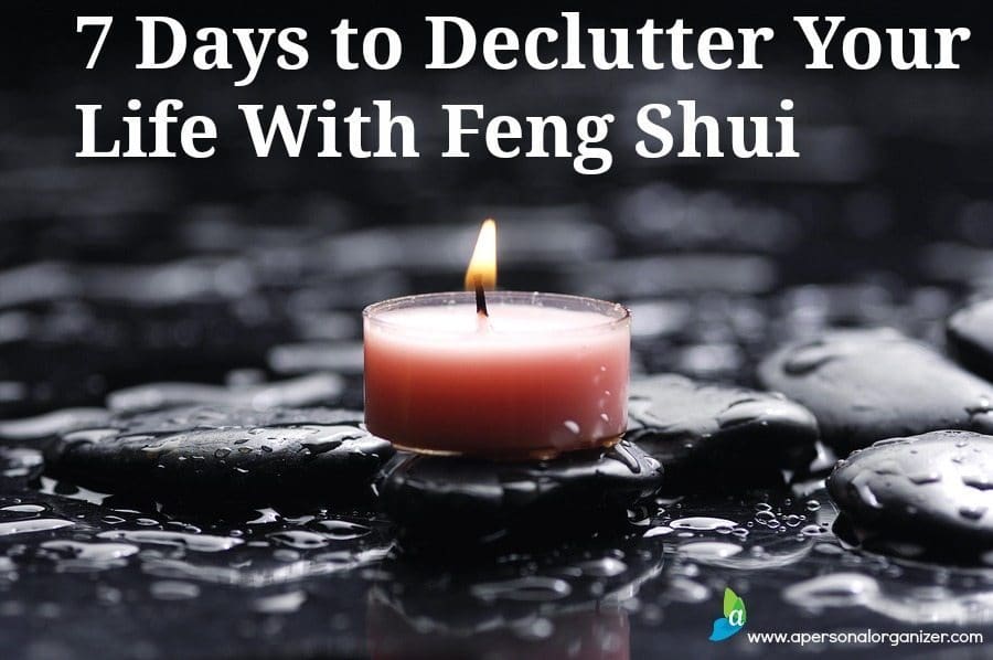 7 Days to declutter your life with Feng Shui