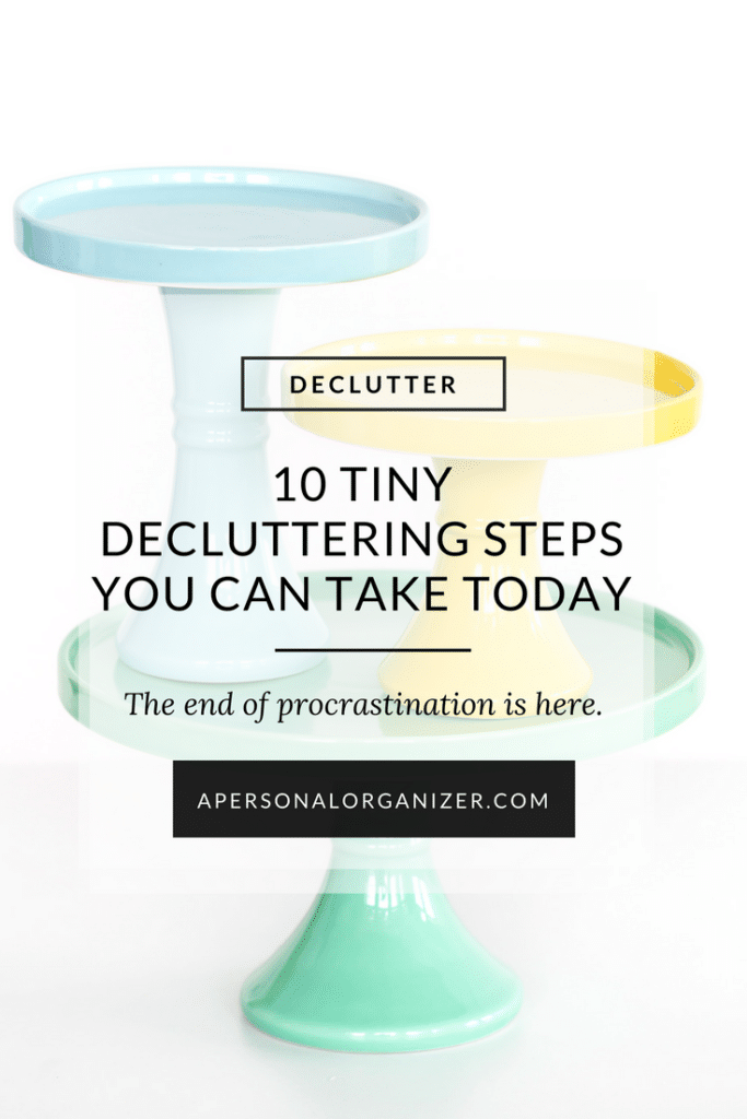 10 tiny decluttering steps you can take today.
