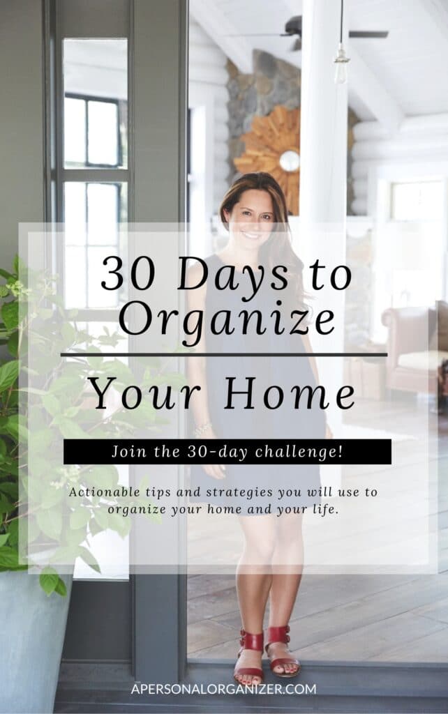 Join the Challenge. Organize your entire home in 30 days. Actionable tips and strategies you will use to organize your home and your life.