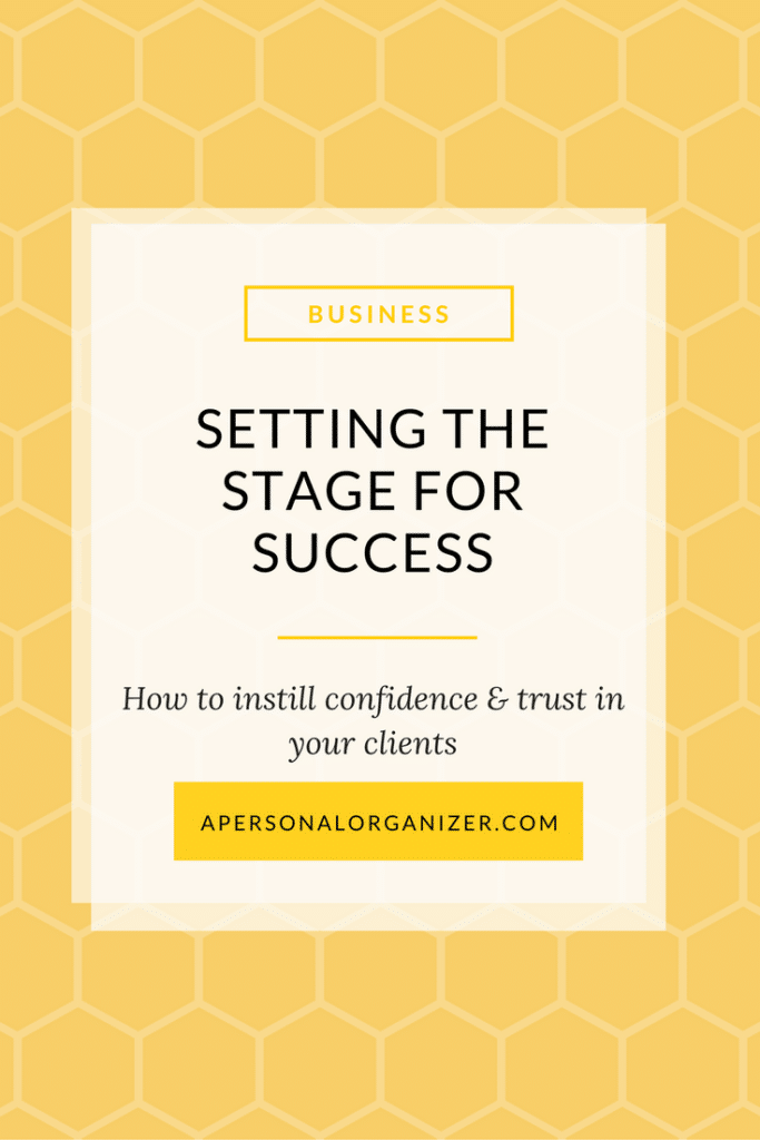 Setting the Stage for Success: How to instill confidence & trust in your clients even when you're new.