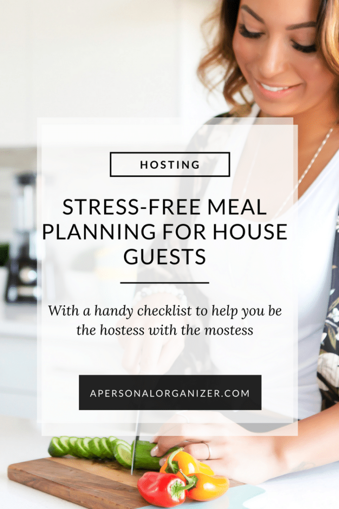 Stress-Free Meal Planning for House Guests Tips to help you prepare for your guest so you can enjoy them! And a handy checklist to help you be the hostess with the mostess.