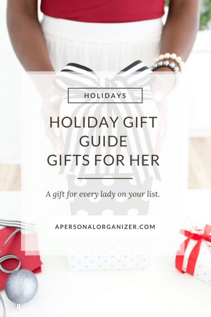 The perfect gift ideas for the woman that already has everything. Holiday gift guide 2017 - Gifts for her.