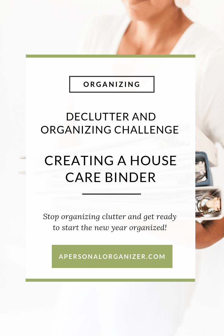 Today we will create another organizing system. This time, in the form of a binder that is dedicated to helping you take care of your home. We will put all the pieces together in one spot so you don't have to run searching for any information when you need it.