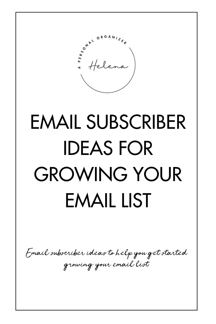 Grow your list fast with these email subscriber freebie ideas! Helena Alkhas | Online Training And Marketing For Pro Organizers