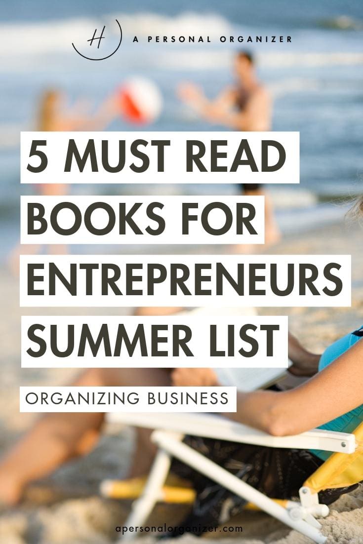 5 Must Read Books For Entrepreneurs - The Summer List.