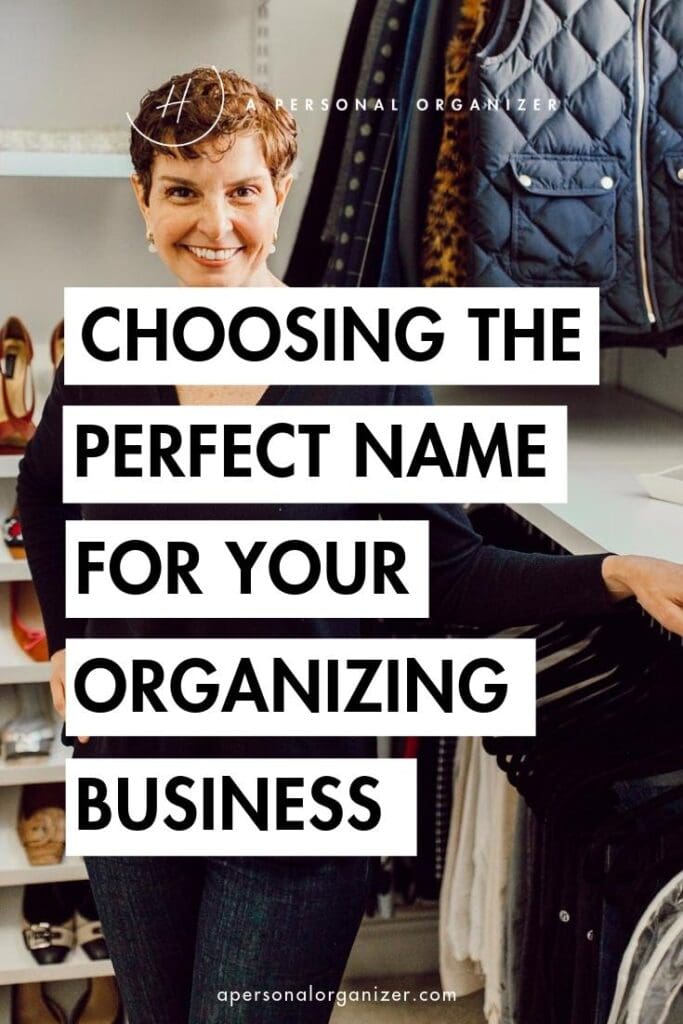 Choosing the perfect name for your organizing business.