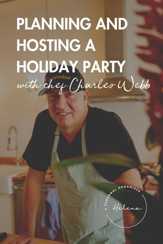 Planning And Hosting A Holiday Party With Chef Charles Webb