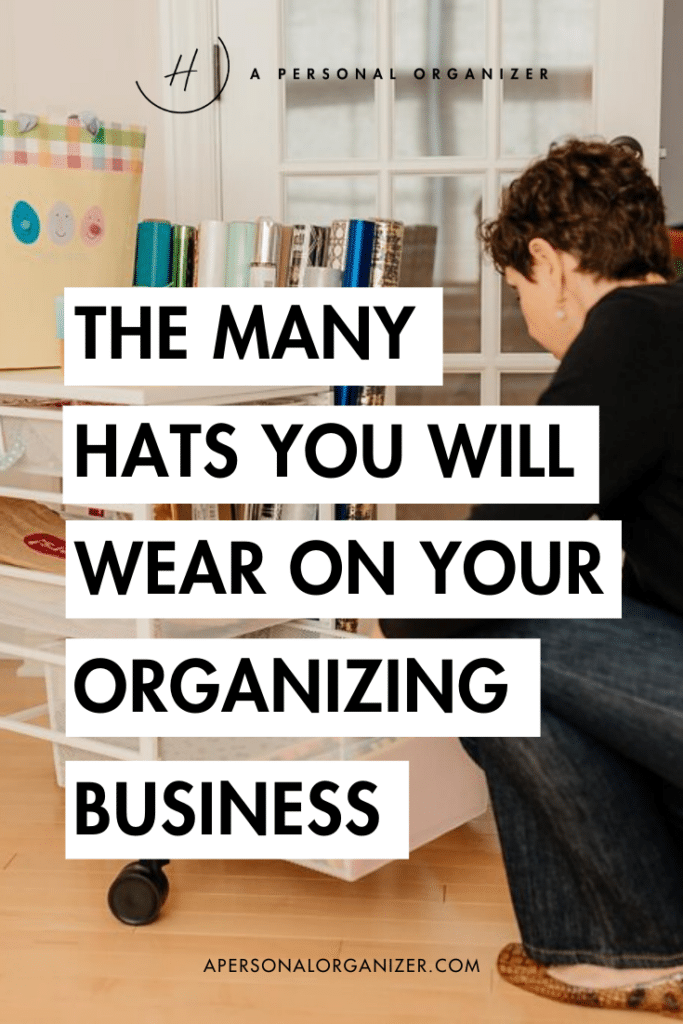 This week I share a list of the roles and the many hats you'll wear as you create your organizing business.