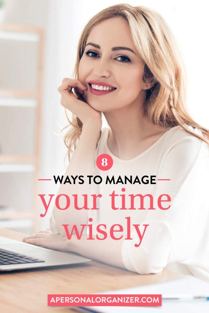 8 Ways to Help You Manage Your Time Wisely